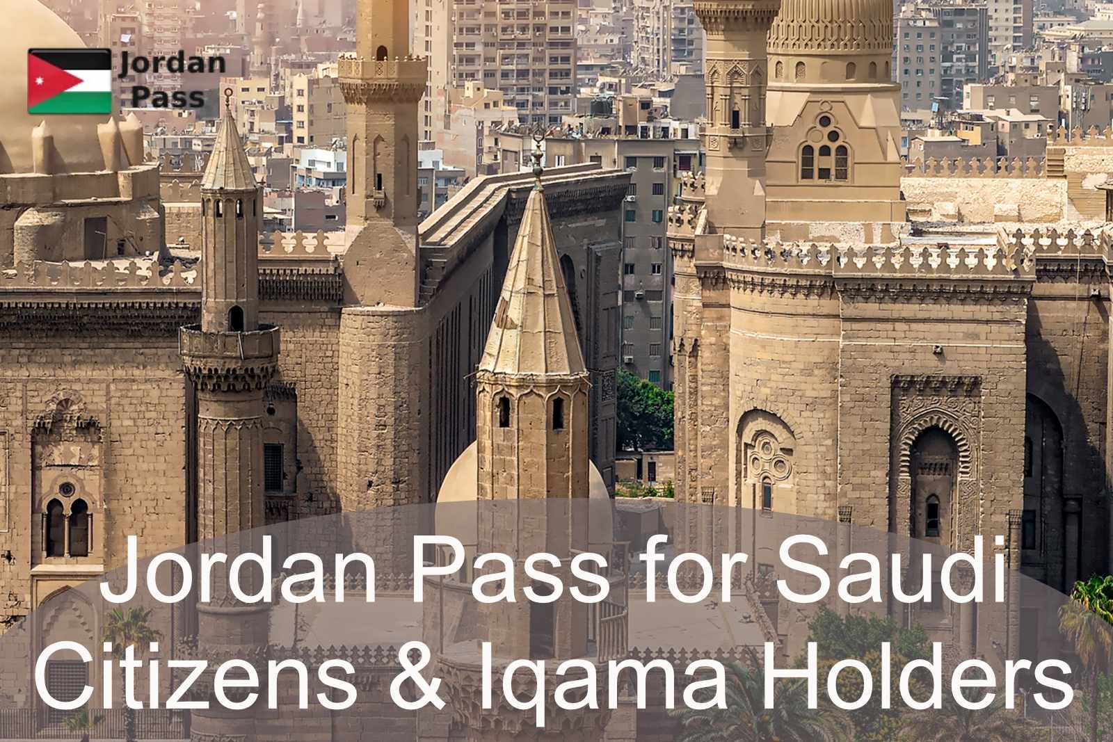 Jordan Pass for Saudi Citizens & Iqama Holders